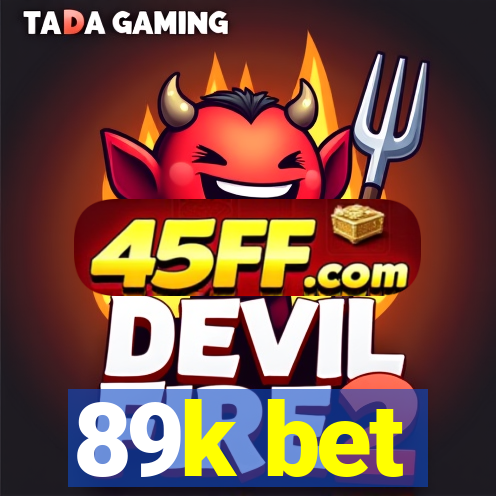 89k bet